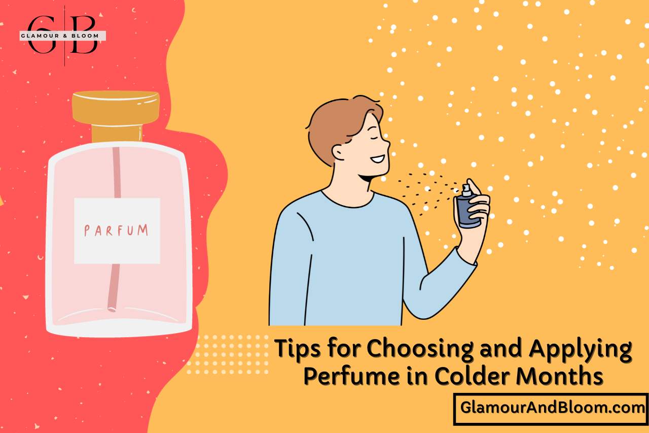 Tips for Choosing and Applying Perfume in Colder Months