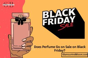 Read more about the article Does Perfume Go On Sale on Black Friday? (Top Tips!)