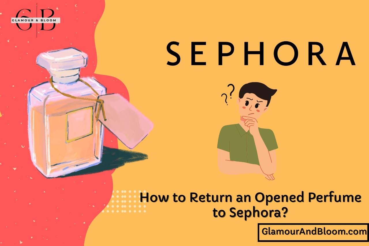 How to Return an Opened Perfume to Sephora