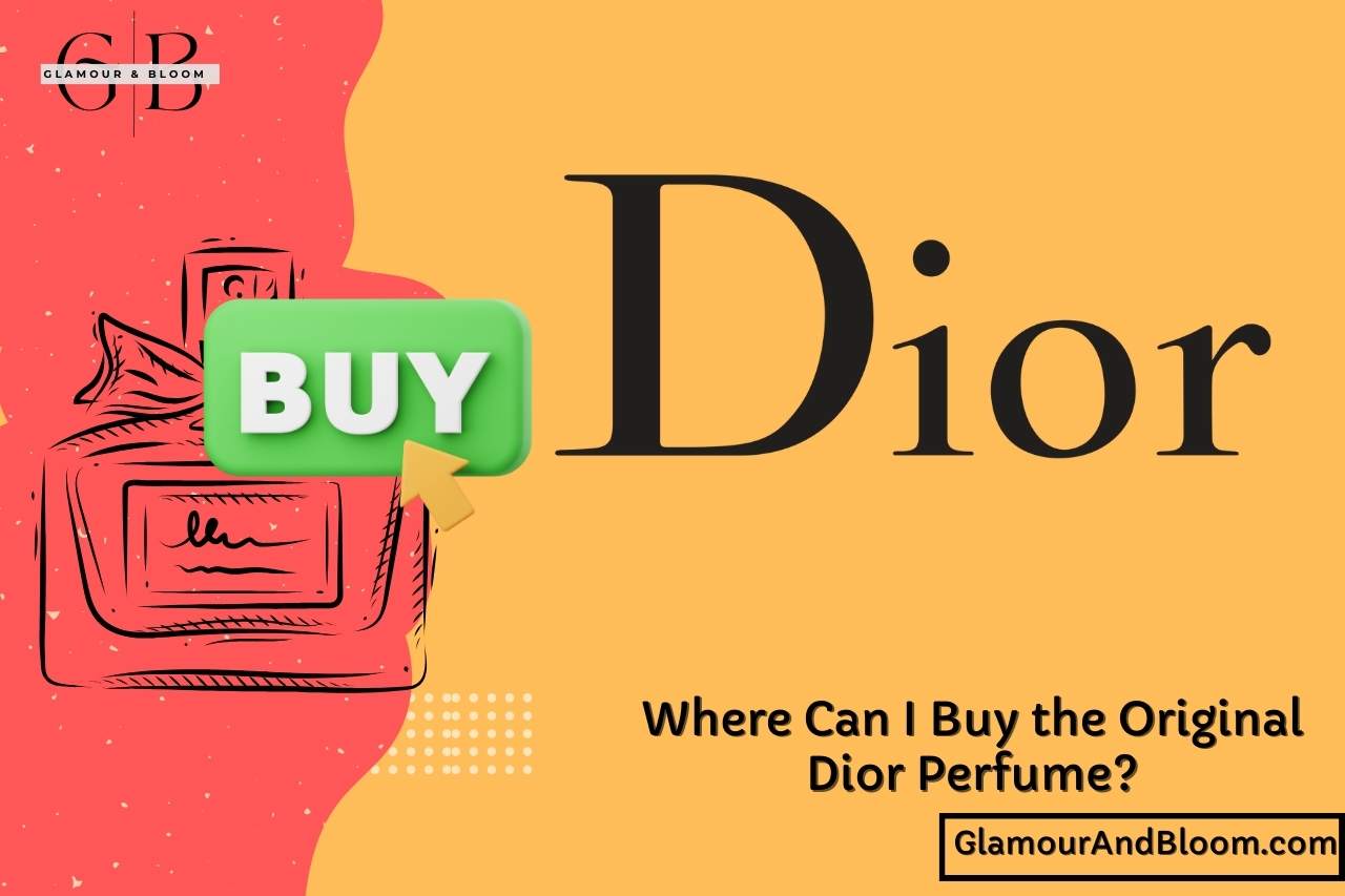 Where Can I Buy the Original Dior Perfume